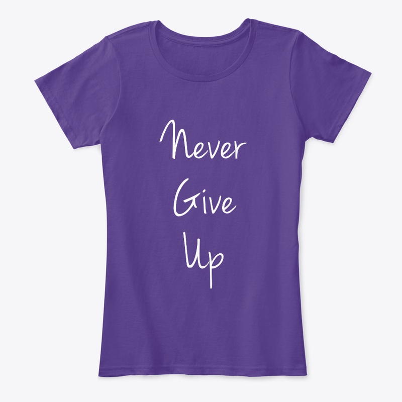 Never Give Up - Tanks, Tees, Leggings