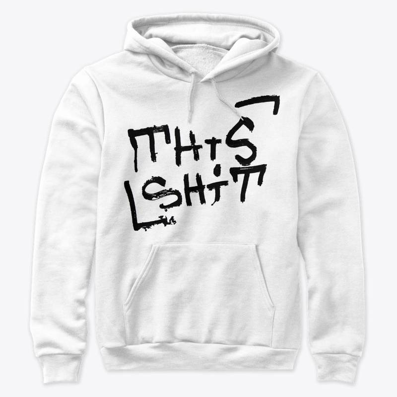 This Shit - Hoodie