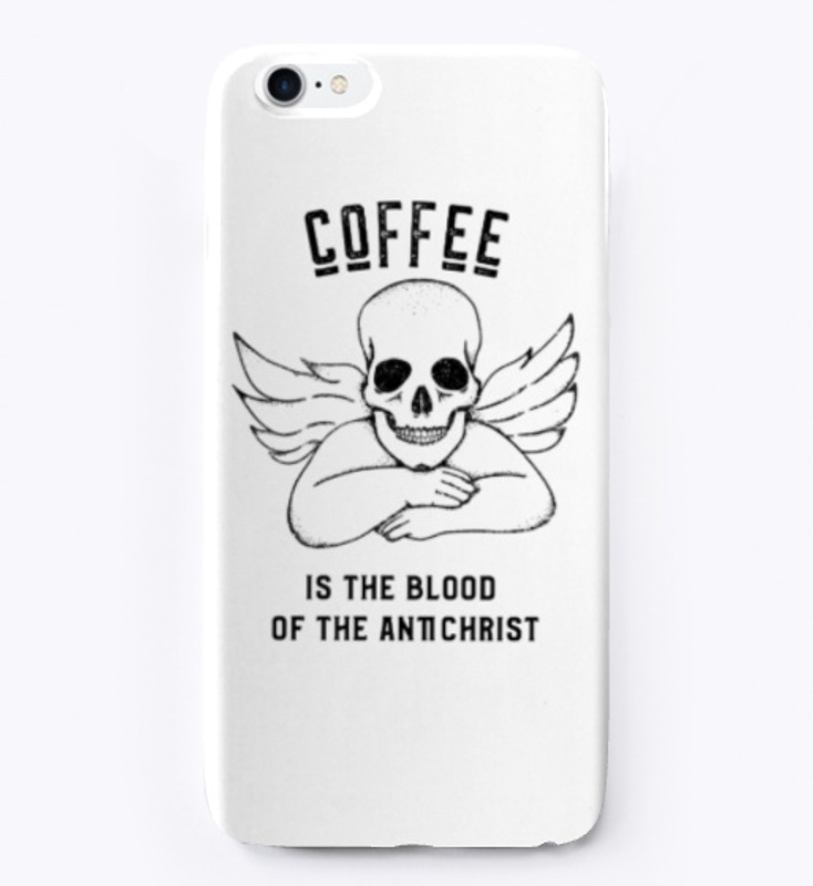 Coffee is the Blood of the Antichrist