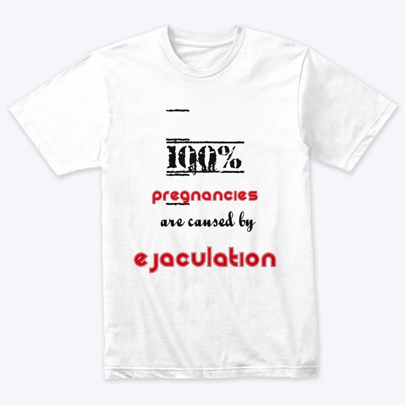 100% Ejaculation Tee