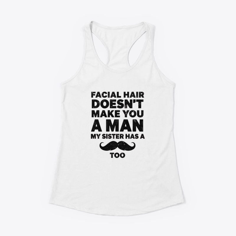 Facial Hair Doesn't Make You a Man funny