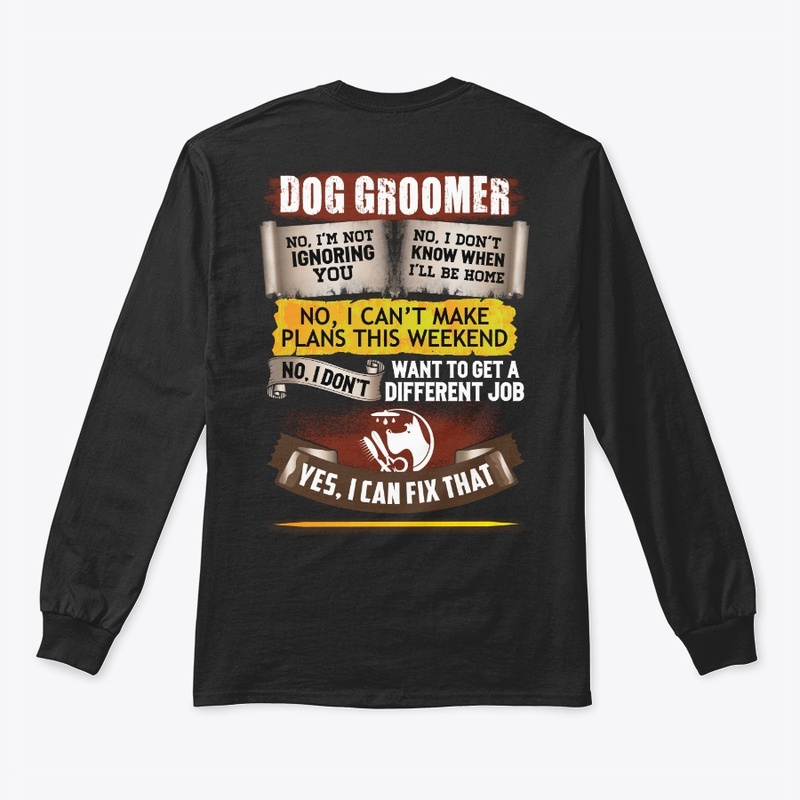 Proud Dog Groomer Shirt