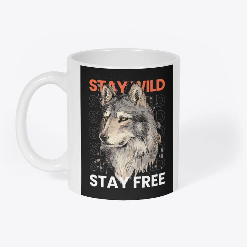 Stay Wild & Stay Free