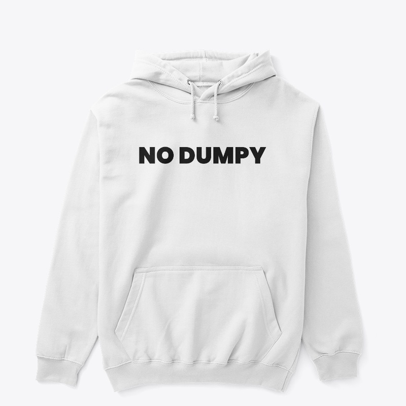 No Dumpy Hoodie