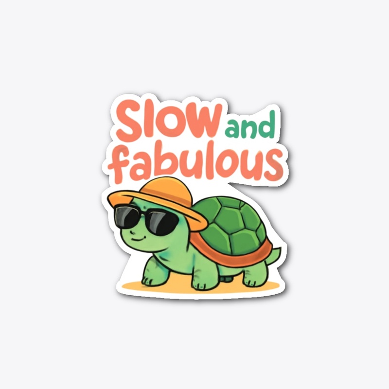 Chic at Turtle Speed