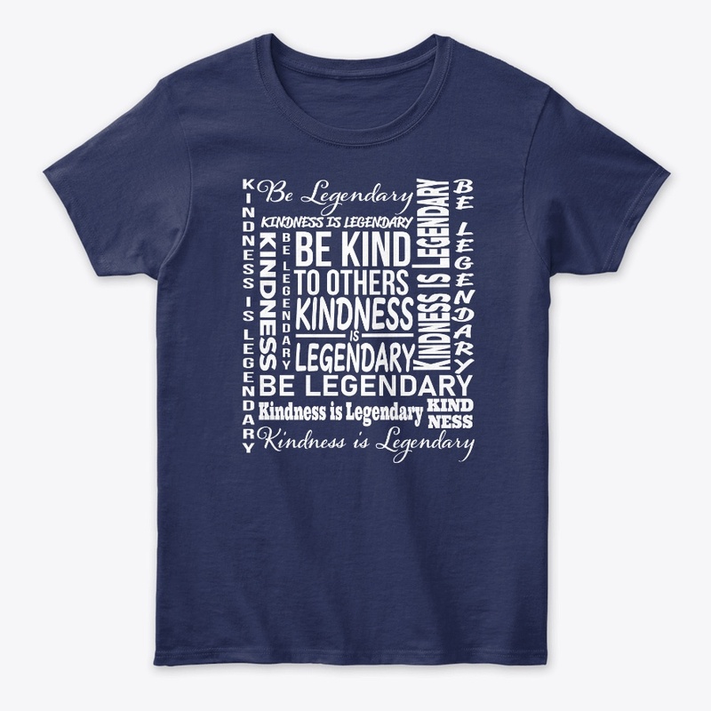 KINDNESS IS LEGENDARY