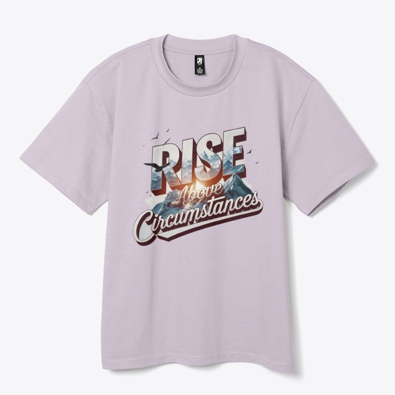 Rise Above Circumstances