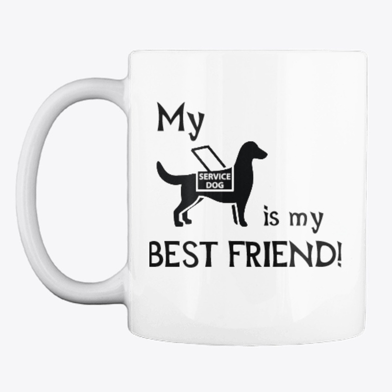 My Service Dog is my Best Friend