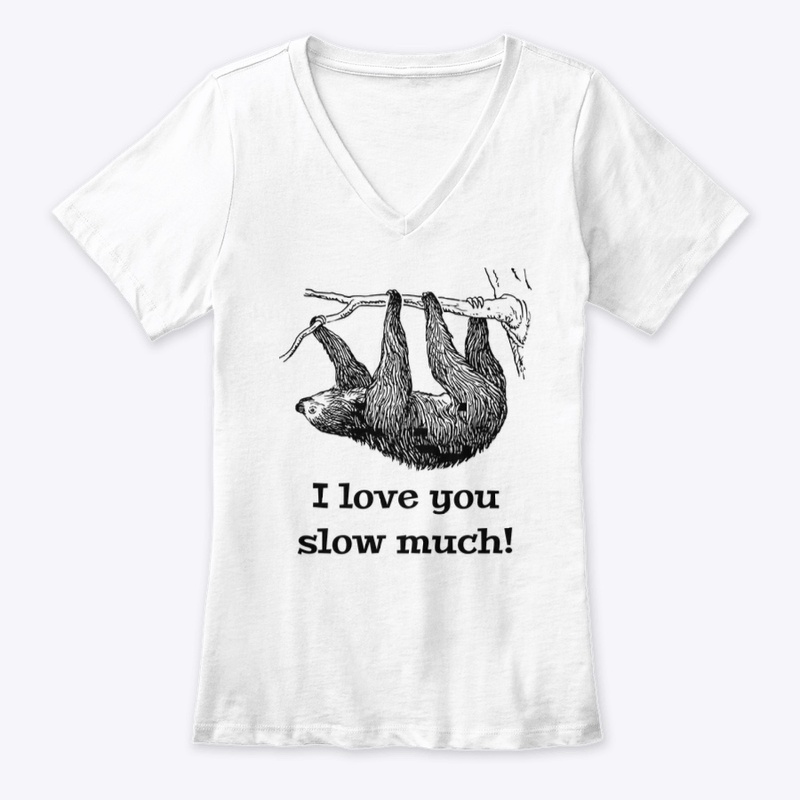 I Love You Slow Much