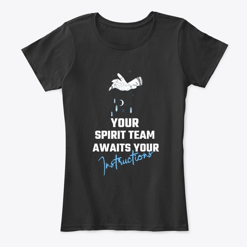 Your Spirit Team Awaits Your Instruction