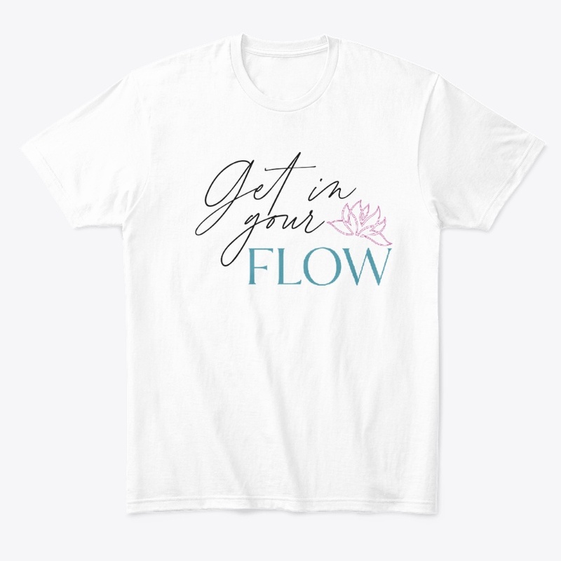 Get In Your Flow Classic Tee