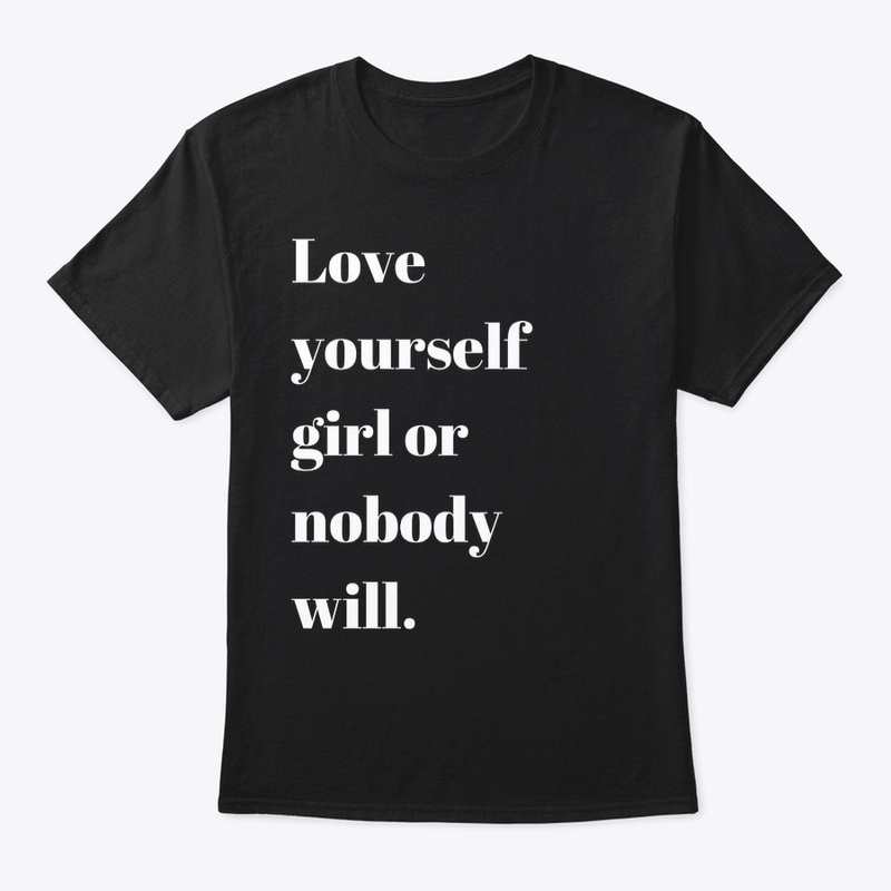 Love Yourself Girl