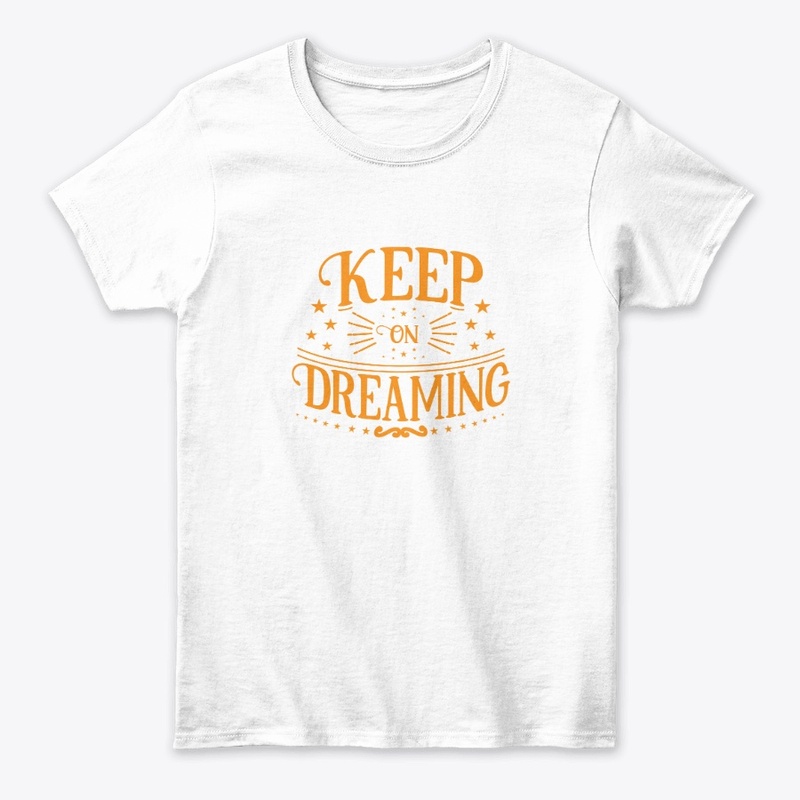 KEEP ON DREAMING