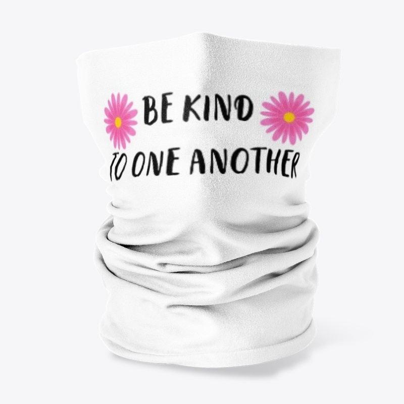 Be Kind to One Another