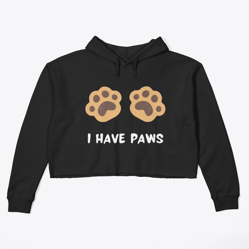 I HAVE PAWS Crop Hoodie