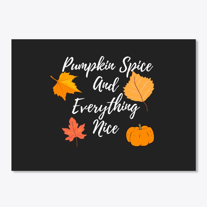 2021 Pumpkin Spice and Everything Nice