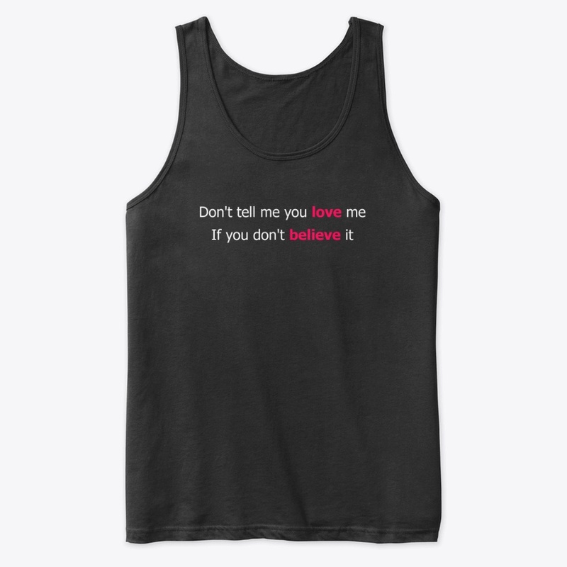 Don't tell me you love me (DARK TONE)