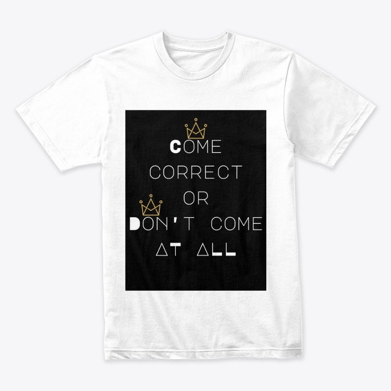 COME CORRECT 
