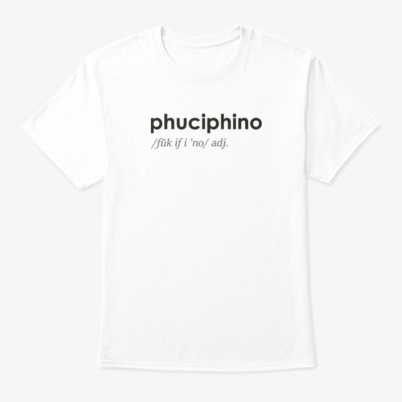 phuciphino word shirt