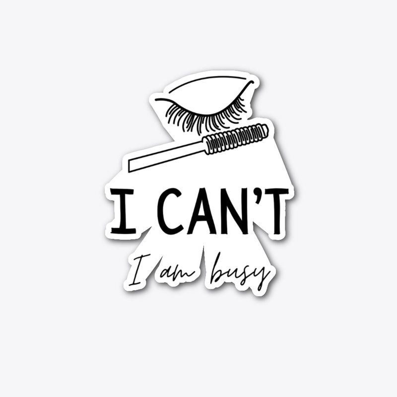 Too Busy Doing My Makeup