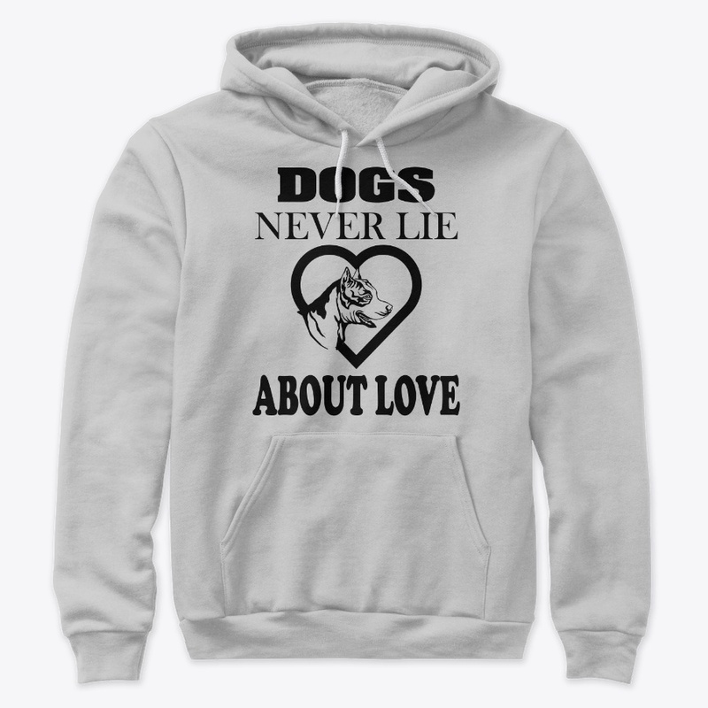 DOGS NRVER LIE ABOUT LOVE