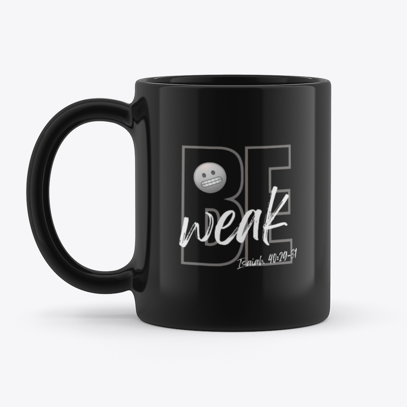 Be Weak (Wht-Gry)