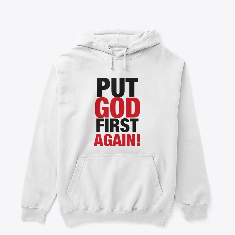 PUT GOD FIRST AGAIN