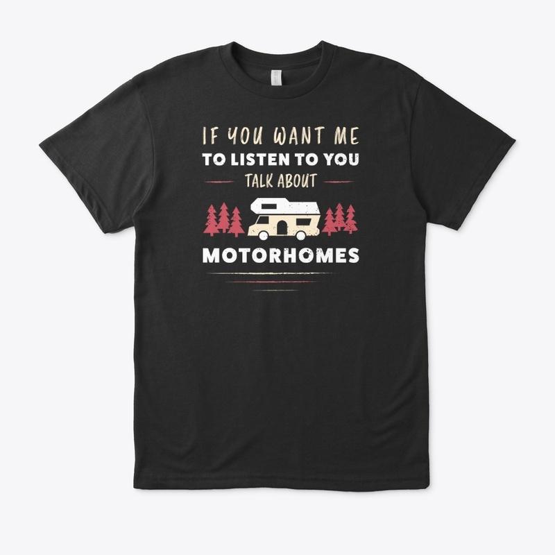 Talk about Motorhomes funny Camper Gift
