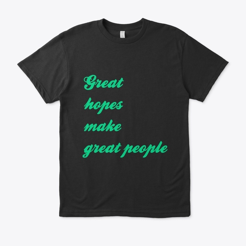 Great hopes make great people