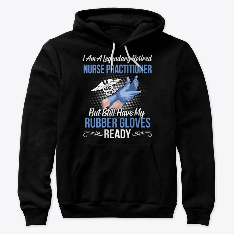 Proud Retired Nurse Practitioner Gift