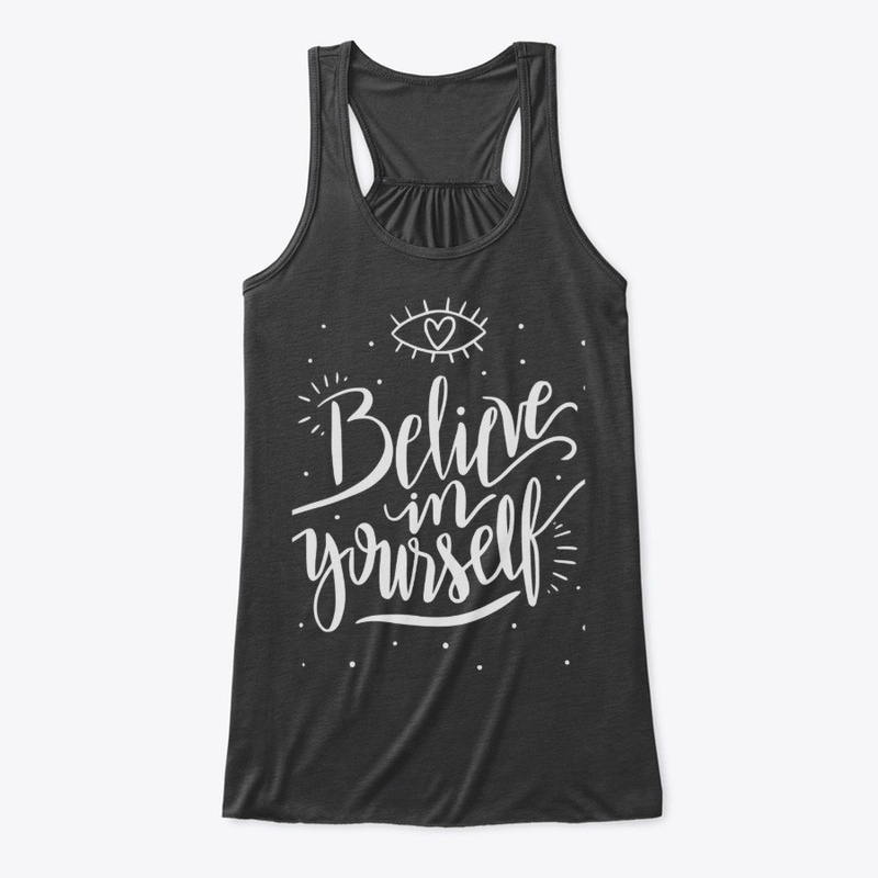 Believe in yourself