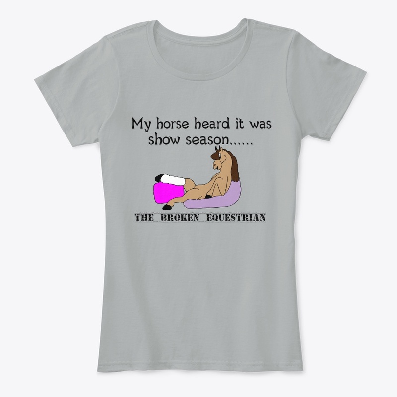 My Horse Heard It Was Show Season shirt