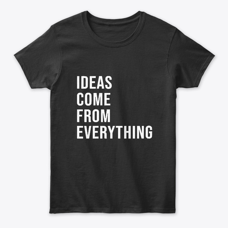 Ideas Come From Everything