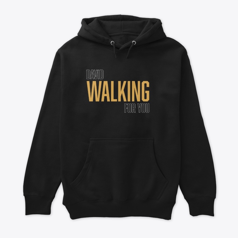 David walking for you t shirt