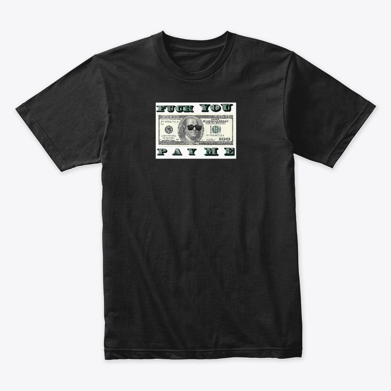 FUCK YOU PAY ME