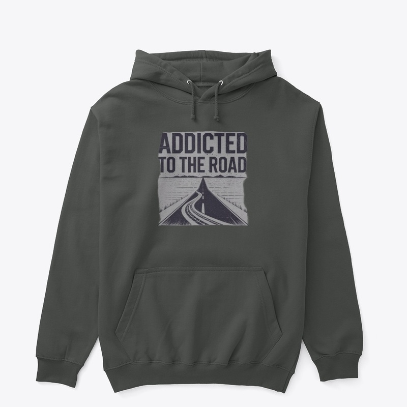 'Addicted to the road.