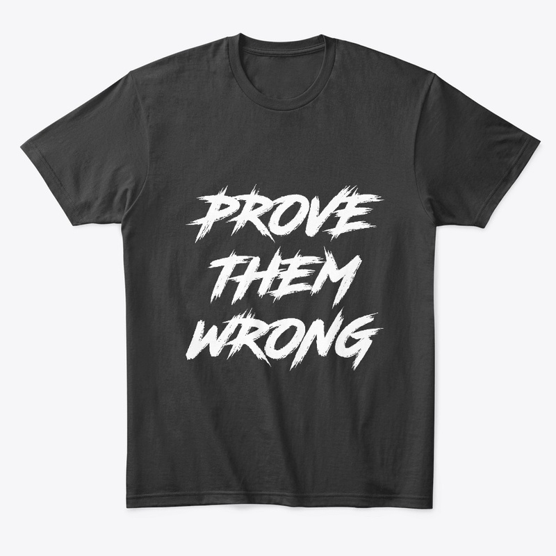 Prove them wrong