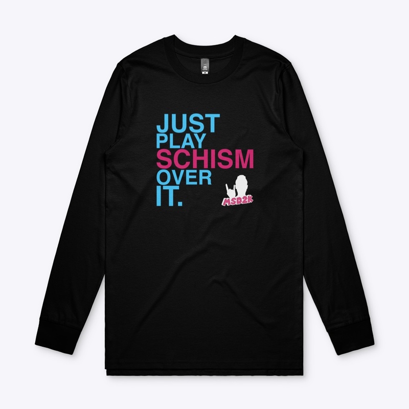 JUST PLAY SCHISM OVER IT - BLUE & PINK
