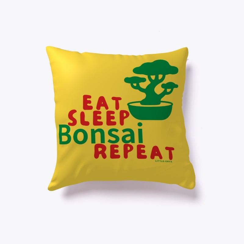 Eat Sleep Bonsai Repeat