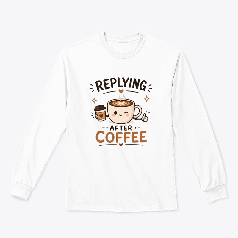 Replying After Coffee Funny Coffee