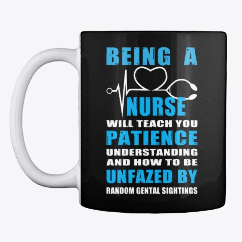 Being A Nurse! T shirt