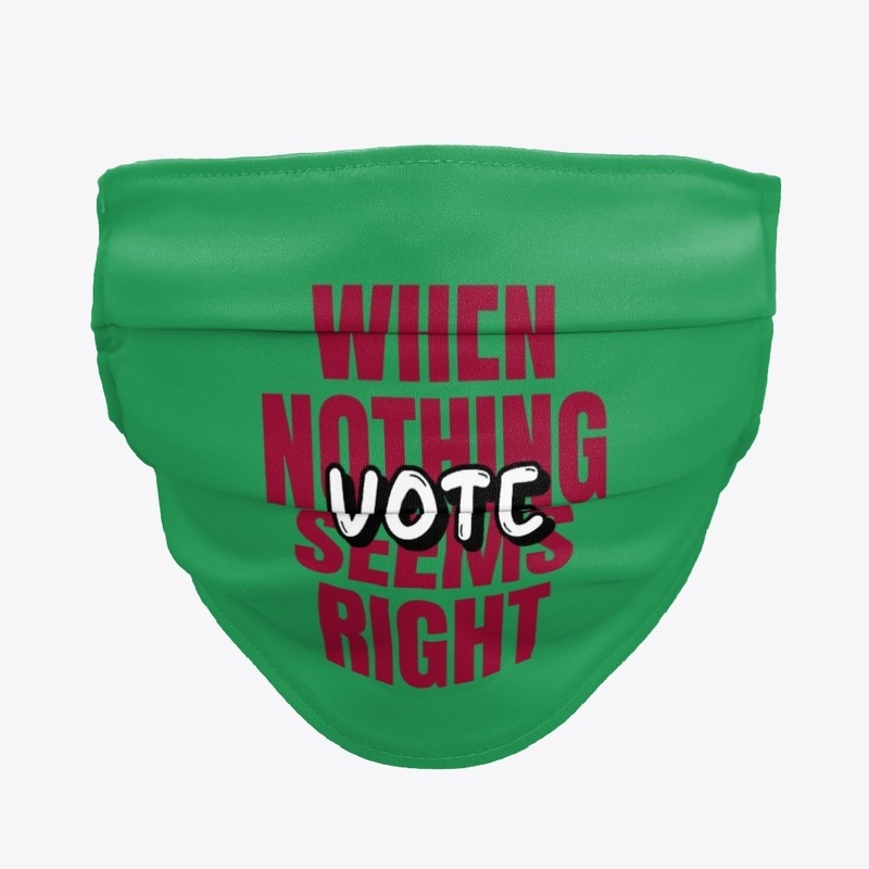 WHEN NOTHING SEEMS RIGHT