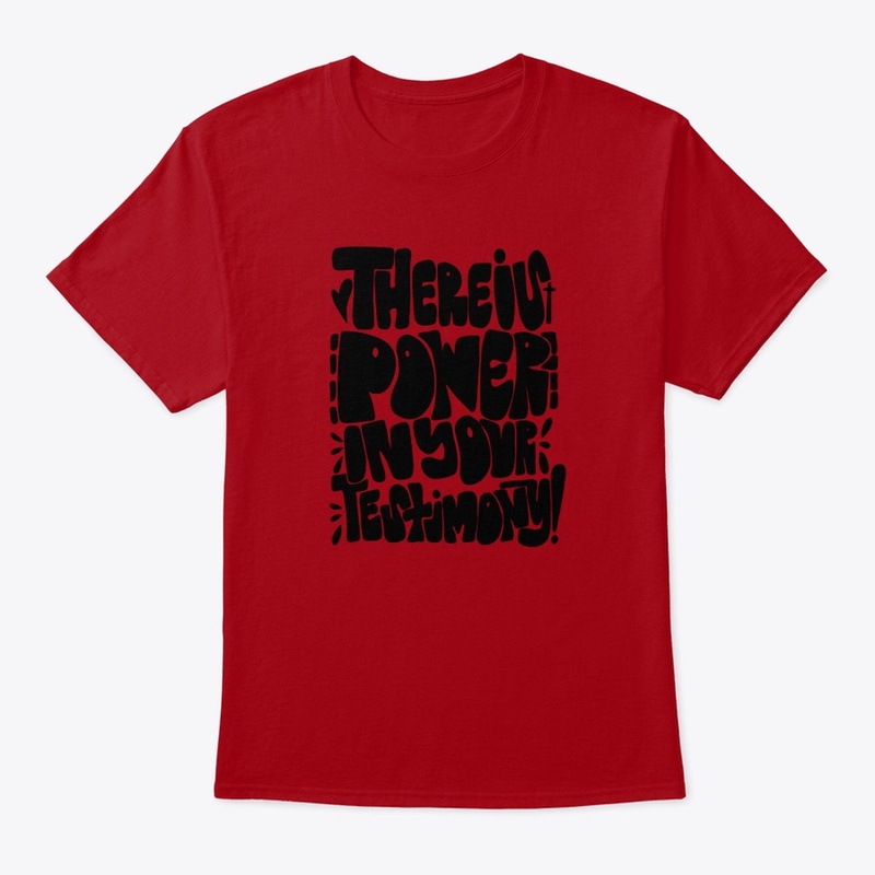 There is Power in my Testimony Merch 