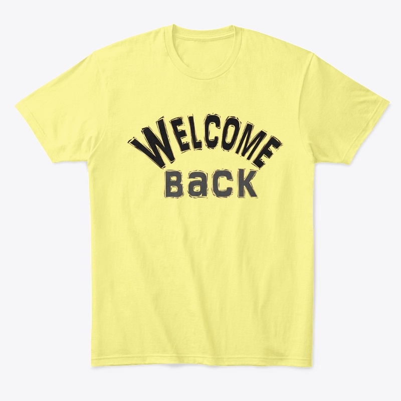 welcome back