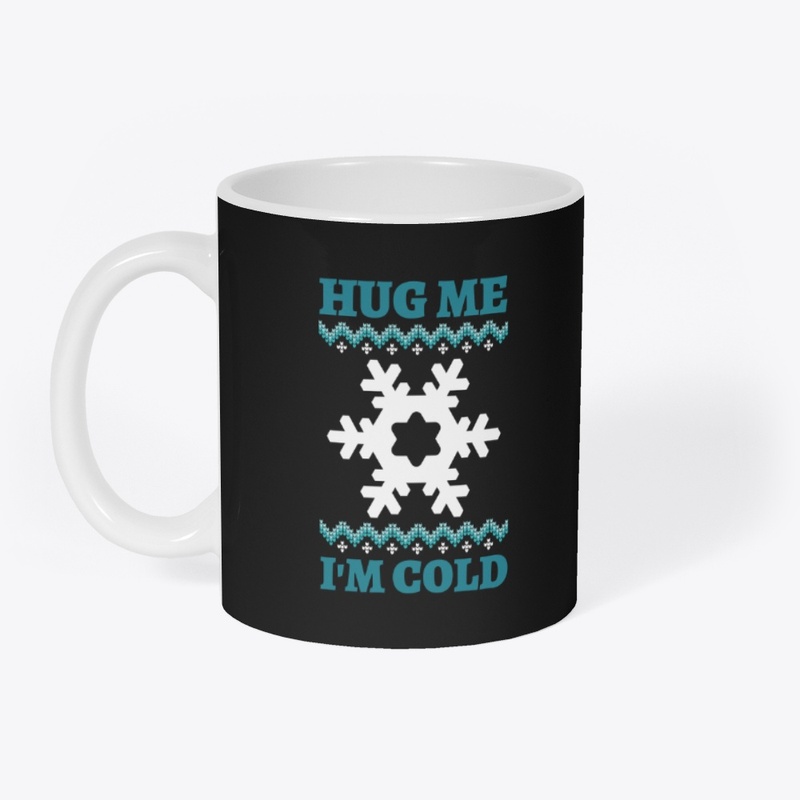 Hug Me Im Cold