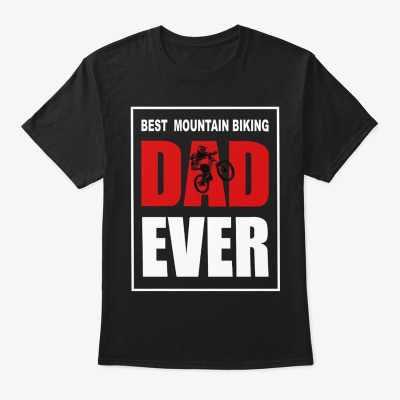 Best Mountain Biking Dad Ever T-shirt 