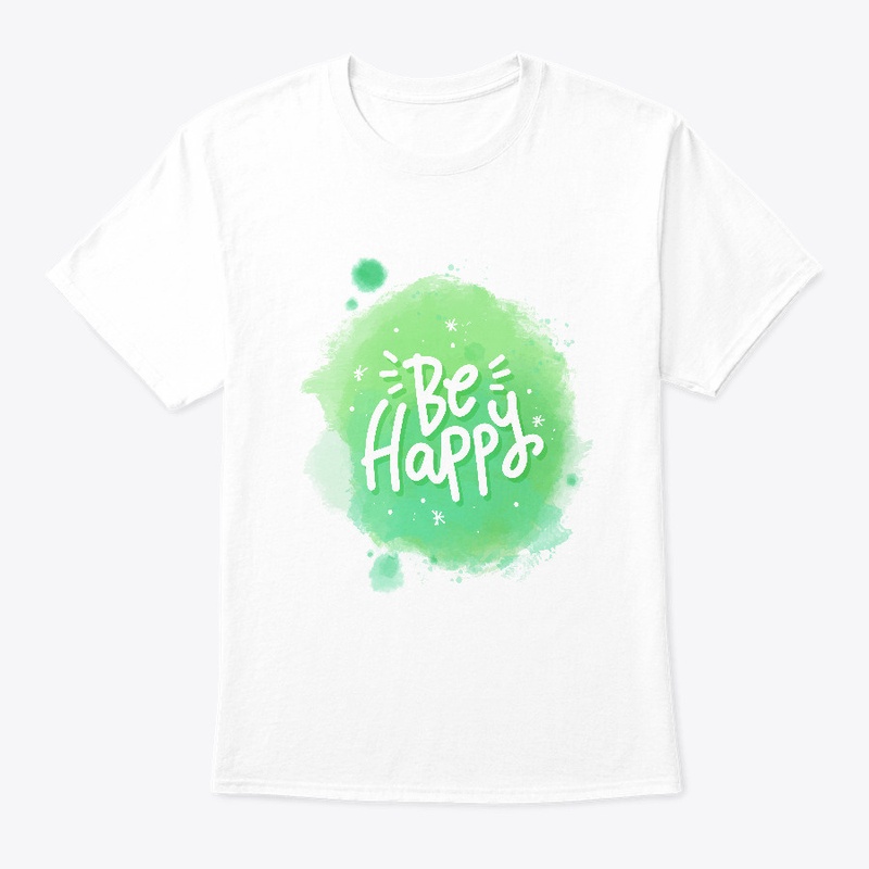 Be Happy T-shirt