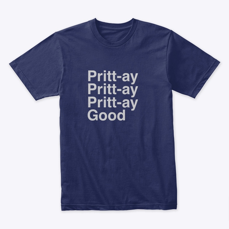 Pritt-ay Good