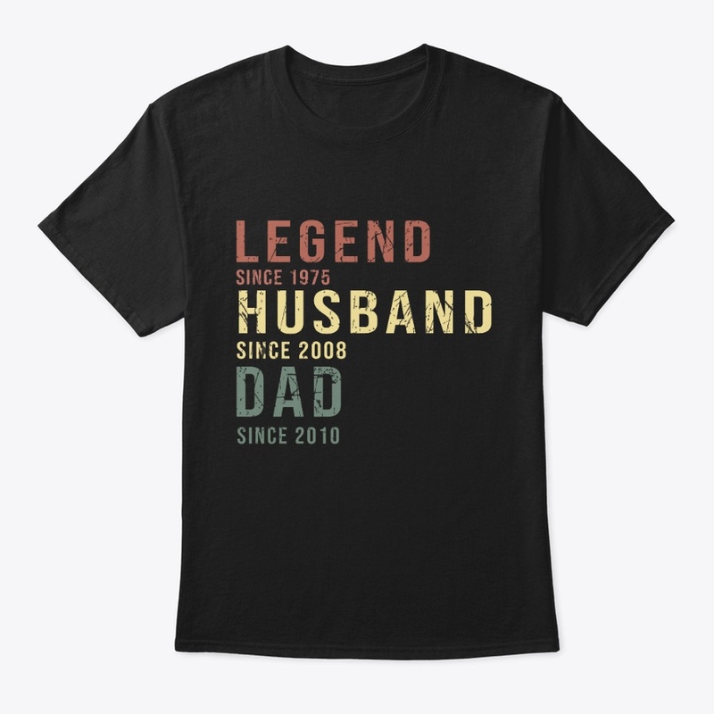 Legend Husband Dad Since 1975