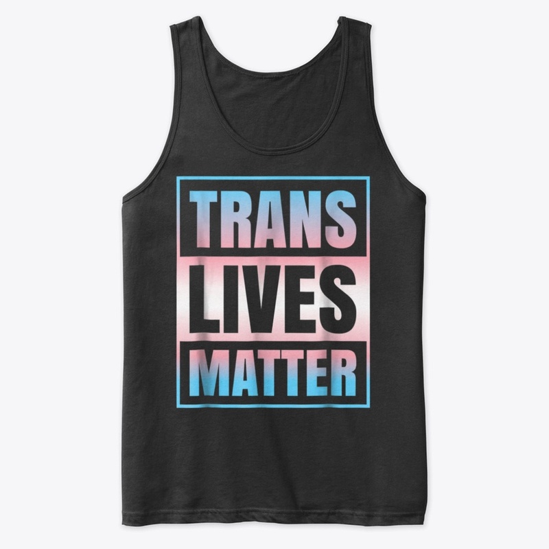 LGBTQ: TRANS LIVES MATTER : TWO